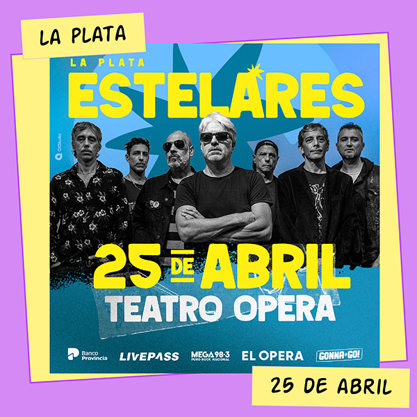 Estelares Teatro Ópera La Plata 25 de Abril