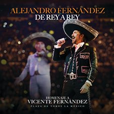 De rey a rey Alejandro Fernández
