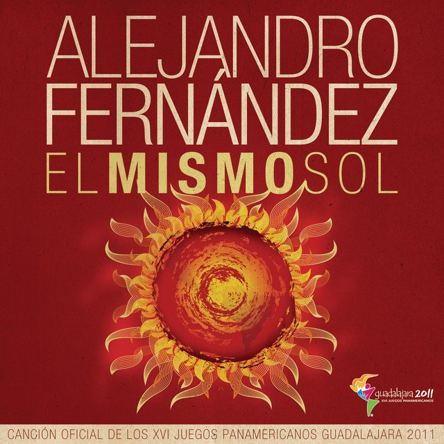 El mismo sol Alejandro Fernández
