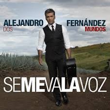 Se me va la voz Alejandro Fernández