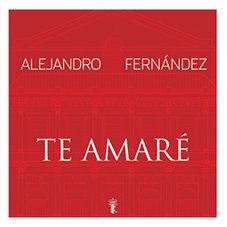 Te amaré en vivo desde el Teatro Real Alejandro Fernández