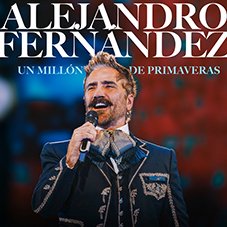 Un millón de primaveras Alejandro Fernández