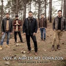 Voy a abrir mi corazón Jorge Rojas y Ahyre