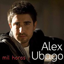 Mil horas Alex Ubago