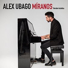 Míranos Alex Ubago