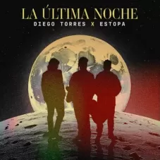 La última noche Estopa y Diego Torres
