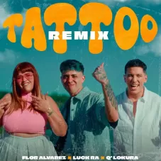 Tattoo Remix Luck Ra, Flor Álvarez y Q'Lokura