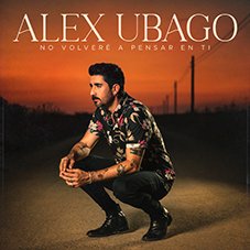 No volveré a pensar en ti Alex Ubago