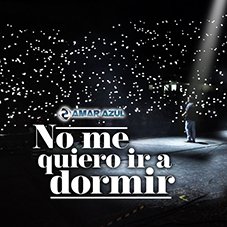 No me quiero ir a dormir En vivo Amar Azul