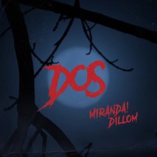Dos Miranda! y Dillom