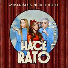 Hace rato Miranda! y Nicki Nicole