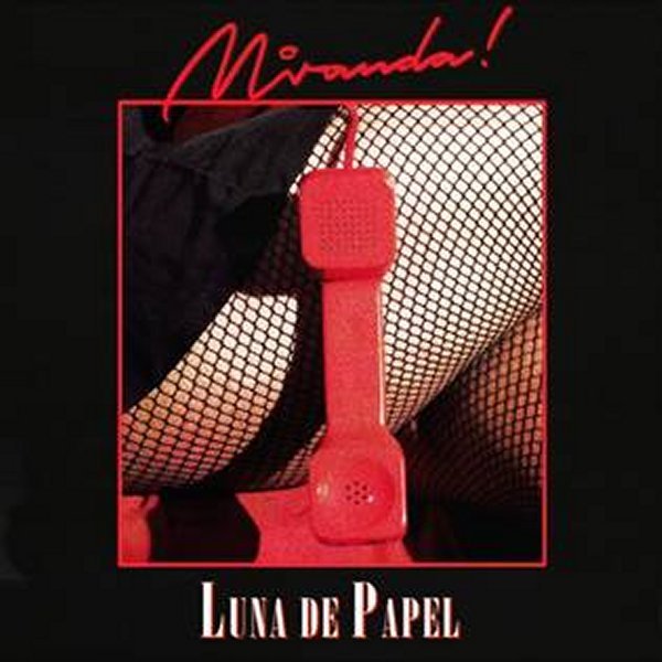 Luna de papel Miranda!