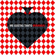 Me gustas tanto Miranda!