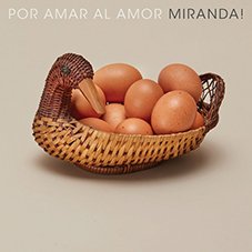 Por amor al amor Miranda!