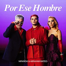 Por ese hombre Miranda! y Abraham Mateo