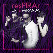 Respirar Uri y Miranda!