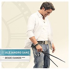 Desde cuándo Alejandro Sanz