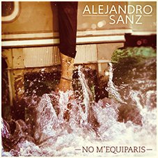 No m'equiparis Alejandro Sanz