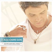Nuestro amor será leyenda Alejandro Sanz