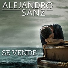 Se vende Alejandro Sanz