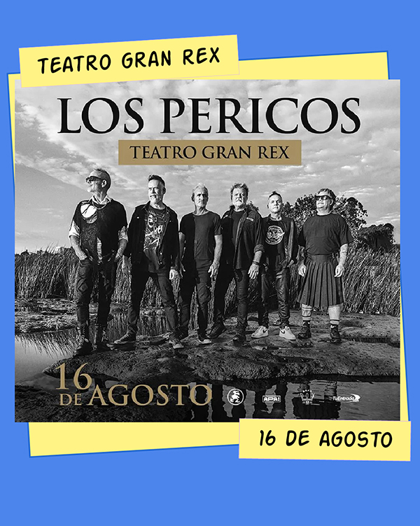 Los Pericos Teatro Gran Rex 16 de Agosto