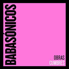 Obras cumbres Babasónicos
