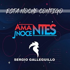 Esta noche contigo Sergio Galleguillo y Amantes Inocentes