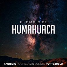El diablo de Humahuaca Fabricio Rodríguez y Los Del Portezuelo