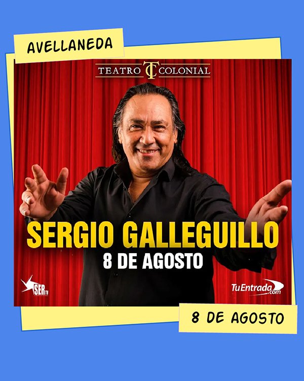 Sergio Galleguillo Teatro Colonial Avellaneda 8 de Agosto