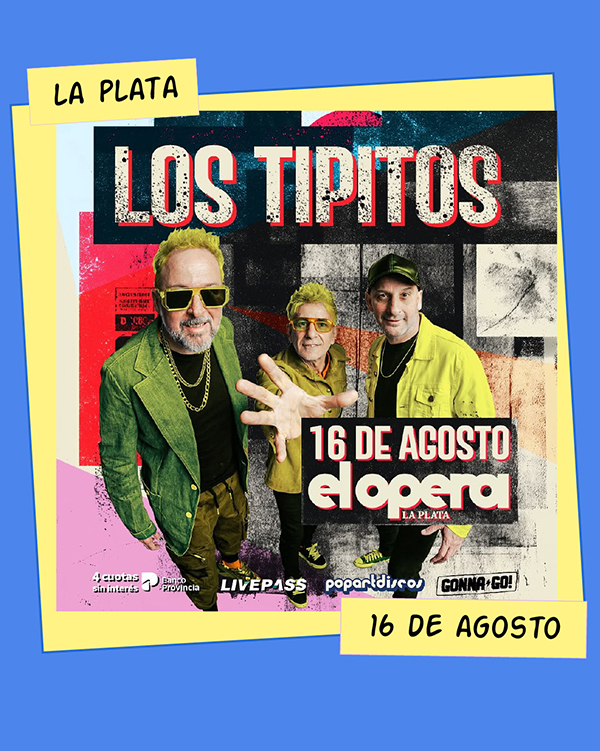 Los Tipitos Teatro Ópera La Plata 16 de Agosto
