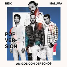 Amigos con derechos Versión Pop Reik y Maluma