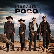 Poco Versión Pop Reik y Christian Nodal