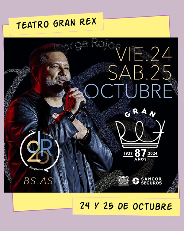 Jorge Rojas Teatro Gran Rex 24 y 25 de Octubre