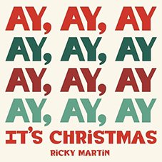 Ay, ay, ay It's Christmas Ricky Martin