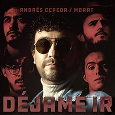 Déjame ir Morat y Andrés Cepeda