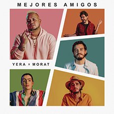 Mejores amigos Morat y Yera