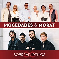 Sobreviviremos Morat y Mocedades