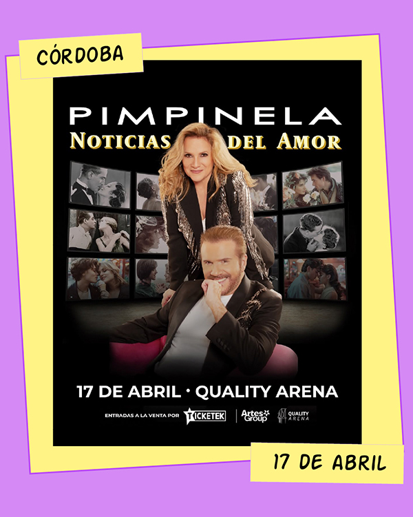 Pimpinela 17 de Abril Quality Arena Córdoba
