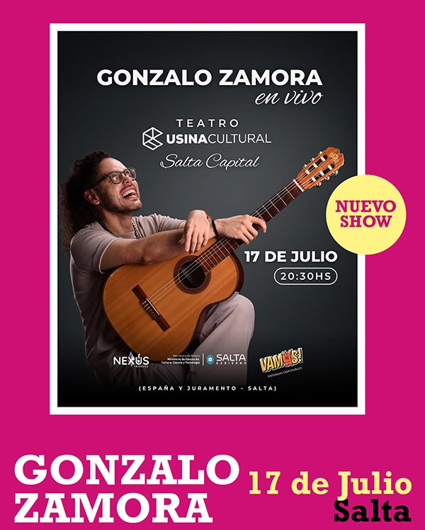 Gonzalo Zamora Usina Cultural Salta 17 de Julio